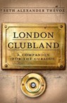 London Clubland - Seth Alexander Thevoz - 9781472149985