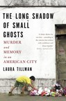 The Long Shadow of Small Ghosts - Laura Tillman - 9781472152138
