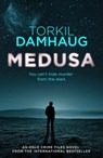 Medusa (Oslo Crime Files 1) - Torkil Damhaug - 9781472206848