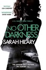 No Other Darkness (D.I. Marnie Rome 2) - Sarah Hilary - 9781472207739