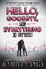 Hello, Goodbye, And Everything In Between - Jennifer E. Smith - 9781472221056