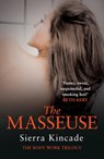 The Masseuse: Body Work 1 - Sierra Kincade - 9781472228604