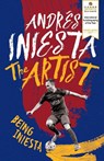 The Artist: Being Iniesta - Andres Iniesta - 9781472232335
