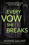 Every Vow She Breaks: Who's Watching Now 3 (A gripping, suspenseful thriller) - Jannine Gallant - 9781472235992