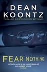 Fear Nothing (Moonlight Bay Trilogy, Book 1) - Dean Koontz - 9781472240262