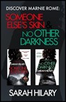 Discover Marnie Rome: SOMEONE ELSE'S SKIN and NO OTHER DARKNESS - Sarah Hilary - 9781472258090