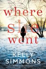 Where She Went - Kelly Simmons - 9781472268730