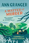 A Matter of Murder (Campbell & Carter mystery 7) - Ann Granger - 9781472270627