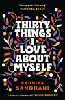 Thirty Things I Love About Myself - Radhika Sanghani - 9781472277671