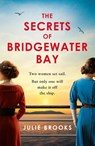 The Secrets of Bridgewater Bay - Julie Brooks - 9781472279156