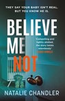 Believe Me Not - Natalie Chandler - 9781472291738