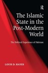 The Islamic State in the Post-Modern World - Louis D. Hayes - 9781472412621