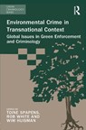 Environmental Crime in Transnational Context - Toine Spapens ; Rob White ; Wim Huisman - 9781472469625