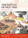 The Battle of Hue 1968 - James H. Willbanks - 9781472844712