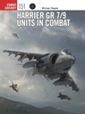 Harrier GR 7/9 Units in Combat - Michael Napier - 9781472857613