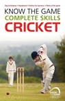 Know the Game: Complete skills: Cricket - Luke Sellers - 9781472919588