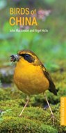 Birds of China - MACKINNON,  John ; Hicks, Nigel - 9781472932136