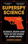 Superspy Science - Kathryn Harkup - 9781472982254