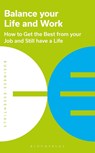 Balance Your Life and Work - Bloomsbury Publishing PLC - 9781472993212