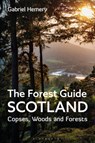 The Forest Guide: Scotland - Gabriel Hemery - 9781472994646