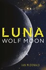 Luna: Wolf Moon - Ian McDonald - 9781473202283