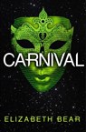 Carnival - Elizabeth Bear - 9781473211827