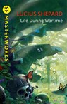 Life During Wartime - J.G. Ballard ; Lucius Shepard - 9781473211933