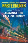 Against the Fall of Night - Sir Arthur C. Clarke - 9781473222342