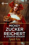 Spirit Fox - Mickey Zucker Reichert ; Jennifer Wingert - 9781473224766