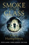 Smoke in the Glass - Chris Humphreys - 9781473226050