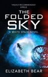 The Folded Sky - Elizabeth Bear - 9781473233546