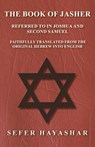 The Book of Jasher - Referred to in Joshua and Second Samuel - Faithfully Translated from the Original Hebrew into English - Sefer Ha-Yashar - 9781473338371