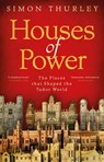 Houses of Power - Simon Thurley - 9781473510807