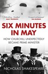 Six Minutes in May - Nicholas Shakespeare - 9781473521711