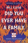 Did You Ever Have a Family - Bill Clegg - 9781473522039