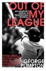 Out of my League - George Plimpton - 9781473524361