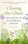 Chasing the Ghost - Peter Marren - 9781473524880