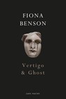 Vertigo & Ghost - Fiona Benson - 9781473567924