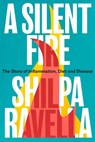 A Silent Fire - Shilpa Ravella - 9781473587557