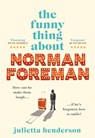 The Funny Thing about Norman Foreman - Julietta Henderson - 9781473594487