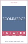 eCommerce In A Week - Nick Smith - 9781473607538