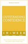 Outstanding Confidence In A Week - Patrick Forsyth - 9781473608092