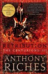 Retribution: The Centurions III - Anthony Riches - 9781473628830