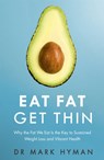 Eat Fat Get Thin - Dr Mark Hyman - 9781473631168