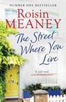 The Street Where You Live - Roisin Meaney - 9781473642997