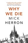 Why We Die - Mick Herron - 9781473647022
