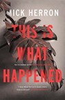 This is What Happened - Mick Herron - 9781473657359