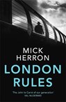 London Rules - HERRON,  Mick - 9781473657373