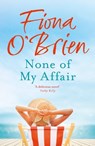 None of My Affair - Fiona O'Brien - 9781473657571