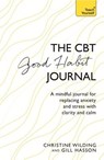 CBT Good Habit Journal - Christine Wilding ; Gill Hasson - 9781473657892